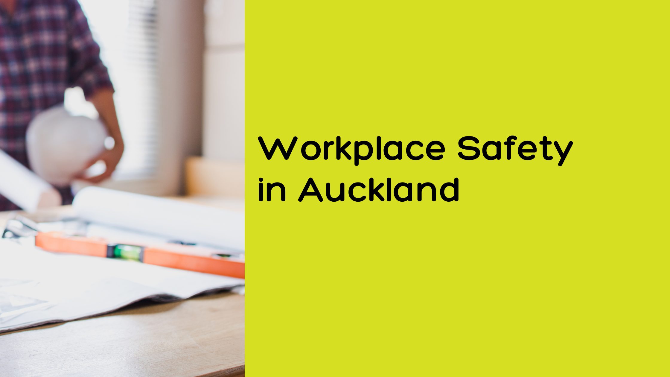 Workplace Safety in Auckland