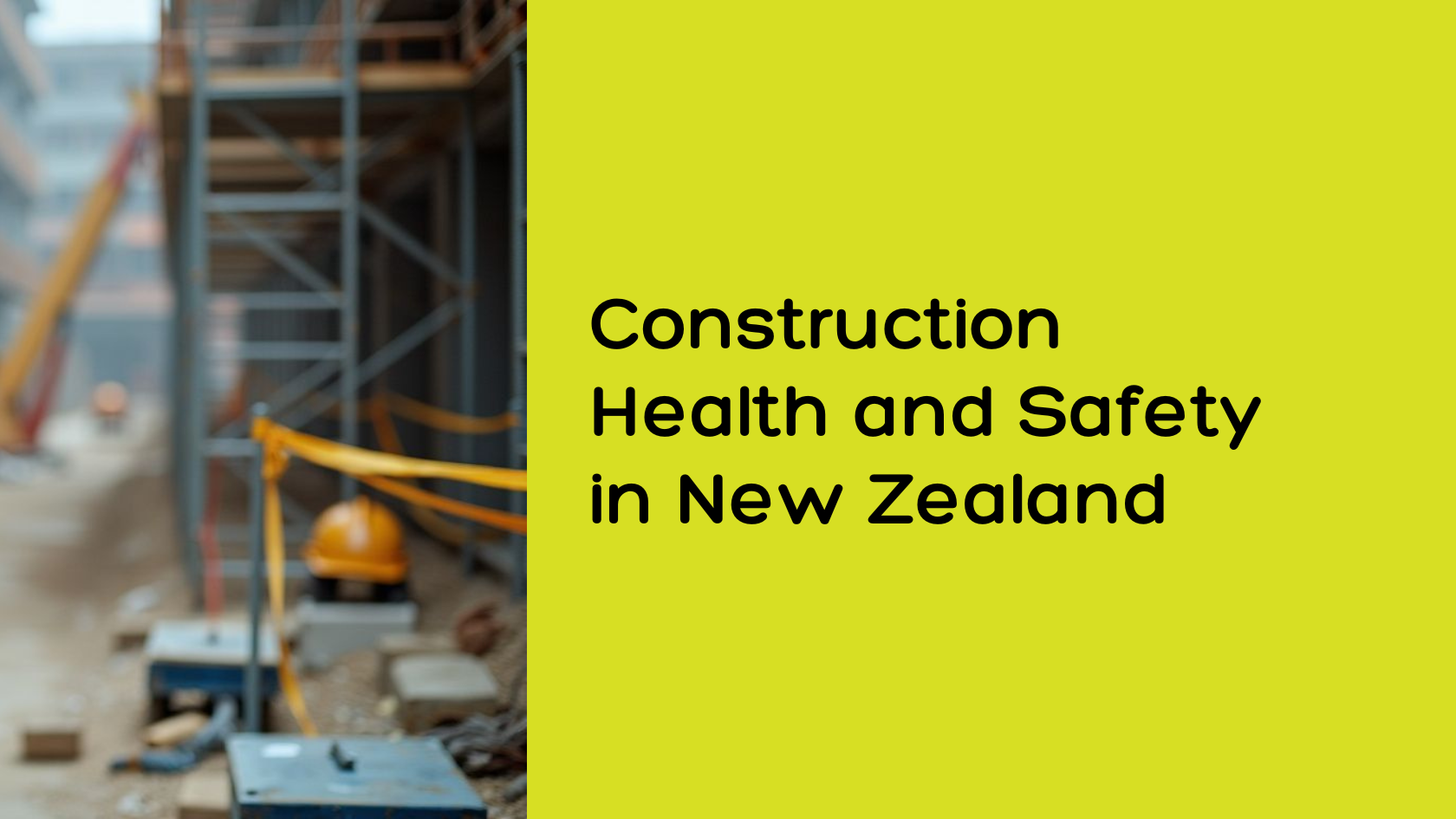 Construction Health and Safety in New Zealand